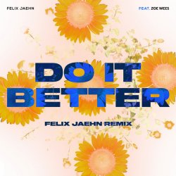 Cover Felix Jaehn feat. Zoe Wees - Do It Better (Felix Jaehn Remix)
