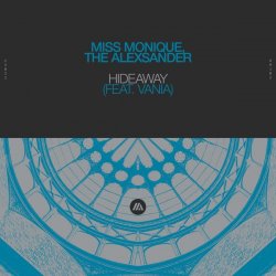 Cover Miss Monique & The Alexsander feat. Vania - Hideaway