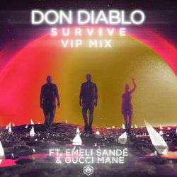 Cover Don Diablo feat. Emeli Sande & Gucci Mane - Survive (VIP Mix)