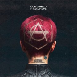 Cover Don Diablo - Freek Like Me (Extended Mix)