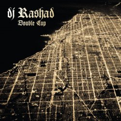 Cover DJ Rashad - Drank, Kush, Barz (feat. Spinn)