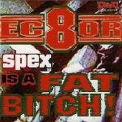 Cover EC8OR - Spex Is A Fat Bitch