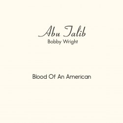 Cover Abu Talib (Bobby Wright) - Blood Of An American