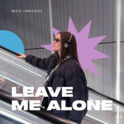 Cover Mentol & From:Ksusha - Leave Me Alone