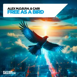 Cover Alex M.O.R.P.H. & Cari - Free as a Bird