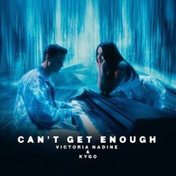 Cover Kygo & Victoria Nadine - Can't Get Enough (Extended Mix)