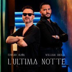 Cover Edward Maya & William Imola - L'Ultima Notte