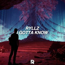 Cover Ryllz - I Gotta Know