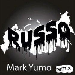 Cover Mark Yumo - Russo (Remix)