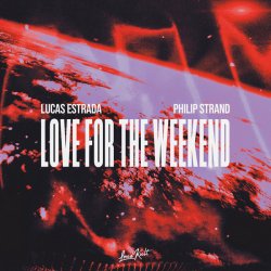 Cover Lucas Estrada & Philip Strand - Love For The Weekend