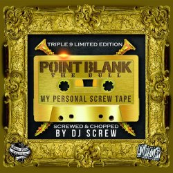 Cover Dj Screw Ft. Point Blank (Usa) - My Mind Went Blank (Screw Mix)