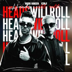 Cover Mark Hansen & K3NJI - Heads Will Roll