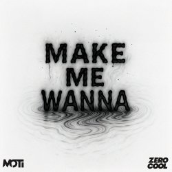 Cover MOTi - Make Me Wanna