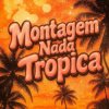 Cover Eternxlkz - Montagem Nada Tropica (Slowed + Reverb) Eternxlkz - Montagem Nada Tropica (Slowed + Reverb)