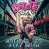 Cover Detroits Filthiest - Nothing To Play With Detroits Filthiest - Nothing To Play With