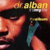 Cover Dr. Alban - It's My Life ( Remix By One) Dr. Alban - It's My Life ( Remix By One)