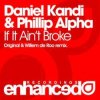 Cover Daniel Kandi & Phillip Alpha - If It Ain't Broke Daniel Kandi & Phillip Alpha - If It Ain't Broke