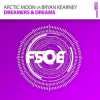 Cover Arctic Moon vs. Bryan Kearney - Dreamers & Dreams (radio edit) Arctic Moon vs. Bryan Kearney - Dreamers & Dreams (radio edit)
