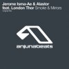 Cover Jerome Isma-Ae & Alastor feat london thor - Smoke and mirrors Jerome Isma-Ae & Alastor feat london thor - Smoke and mirrors
