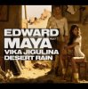 Cover Edward Maya feat Vika Jigulina - Desert rain (original mix) Edward Maya feat Vika Jigulina - Desert rain (original mix)