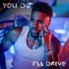 Cover Jason Derulo - You DJ, I'll Drive Jason Derulo - You DJ, I'll Drive