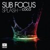 Sub Focus - Splash ft. Coco (Extended Mix)