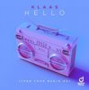 Cover Klaas - Hello (Turn Your Radio On) (Extended Mix) Klaas - Hello (Turn Your Radio On) (Extended Mix)
