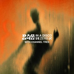 Cover Zerb & Kiki Gyan - 24h In A Disco (with Channel Tres)