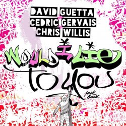 Cover David Guetta & Cedric Gervais & Chris Willis - Would I Lie To You (Extended)