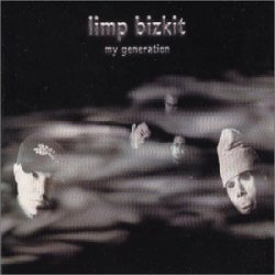 Cover Limp Bizkit - My Generation (Radio Edit)