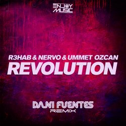 Cover R3HAB & Nervo & Ummet Ozcan - Revolution (Dani Fuentes Remix)