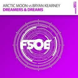 Cover Arctic Moon vs. Bryan Kearney - Dreamers & Dreams (radio edit)