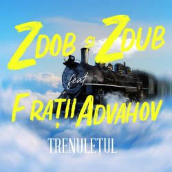 Cover Zdob și Zdub - Trenulețul
