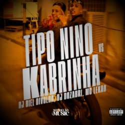 Cover DJ Biel Divulga & DJ Dozabri & MC LEKÃO - Tipo Nino Vs Kabrinha