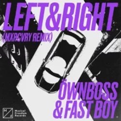 Cover Ownboss & Fast Boy - Left & Right (Mxrcvry Remix)