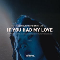 Cover Paul Schulze & FÜNKENSTEIN & LEVII - If You Had My Love