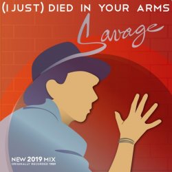 Cover Savage - (I Just) Died in Your Arms (Original Extended Version)