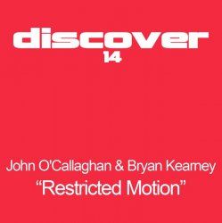 Cover John O'Callaghan And Bryan Kearney - Restricted Motion (Original Mix)