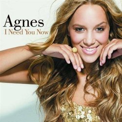 Cover Agnes - I Need You Now (UK Radio Edit)