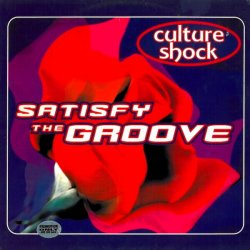 Cover Culture Shock - Satisfy The Groove (Original Mix)