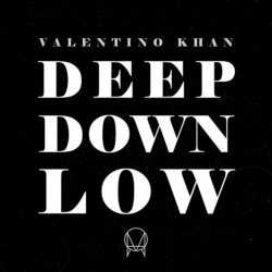 Cover Valentino Khan - Deep Down Low