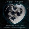 Cover Ant+Shift - Stop Hate, Start Love (Max Lyazgin Remix) Ant+Shift - Stop Hate, Start Love (Max Lyazgin Remix)