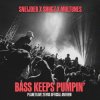 Cover Sneijder x Shugz x Multunes - Bass Keeps Pumpin' Sneijder x Shugz x Multunes - Bass Keeps Pumpin'