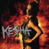 Cover Kesha - Blow Kesha - Blow