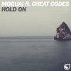 Cover Moguai feat. Cheat Codes - Hold On (Extended Mix) Moguai feat. Cheat Codes - Hold On (Extended Mix)