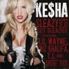 Cover Kesha feat. Wiz Khalifa, Andre 3000, T.I. - Get Sleazier Kesha feat. Wiz Khalifa, Andre 3000, T.I. - Get Sleazier