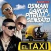 Cover Pitbull feat. Sensato & Osmani Garcia - El Taxi Pitbull feat. Sensato & Osmani Garcia - El Taxi