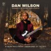 Cover Dan Wilson - Vessels of Wood and Earth Dan Wilson - Vessels of Wood and Earth