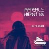 Cover AFTERUS - Without You (DJ T.H. Radio Remix) AFTERUS - Without You (DJ T.H. Radio Remix)