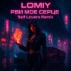 Cover LOMIY - Рви моє серце (REMIX by Self Lovers) LOMIY - Рви моє серце (REMIX by Self Lovers)